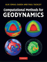 Computational Methods for Geodynamics - Moscow) Ismail-Zadeh Alik (Russian Academy of Sciences,  Paul (Eidgenossische Technische Hochschule Zurich) Tackley