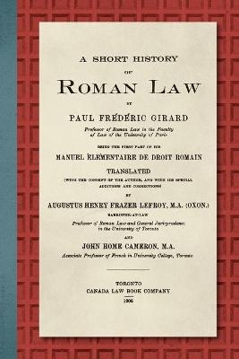 A Short History of Roman Law [1906] - Paul F Girard