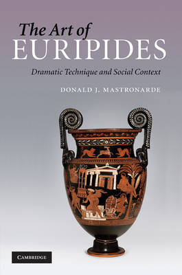 Art of Euripides -  Donald J. Mastronarde