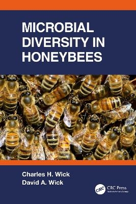 Microbial Diversity in Honeybees - Charles Wick, David Wick