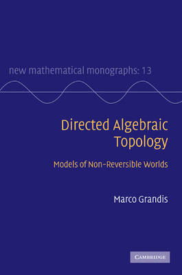 Directed Algebraic Topology -  Marco Grandis