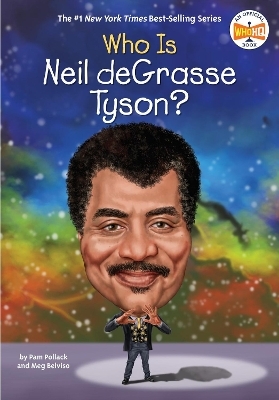 Who Is Neil deGrasse Tyson? - Pam Pollack, Meg Belviso,  Who HQ