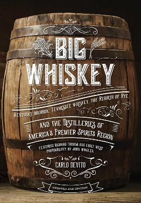 Big Whiskey (The Revised Second Edition) - Carlo DeVito