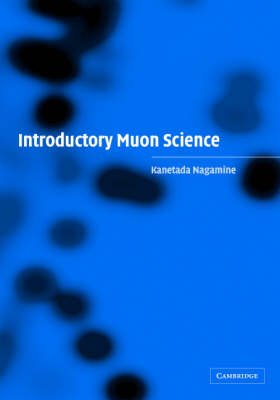 Introductory Muon Science -  Kanetada Nagamine