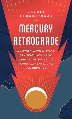 Mercury in Retrograde - Rachel Stuart-Haas