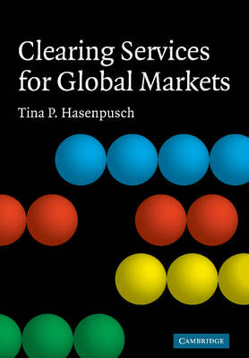 Clearing Services for Global Markets -  Tina P. Hasenpusch