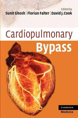 Cardiopulmonary Bypass -  David J. Cook,  Florian Falter,  Sunit Ghosh