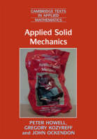 Applied Solid Mechanics -  Peter Howell,  Gregory Kozyreff,  John Ockendon