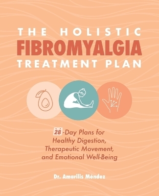 The Holistic Fibromyalgia Treatment Plan - Dr. Amarilis Méndez