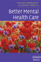 Better Mental Health Care -  Michele Tansella,  Graham Thornicroft