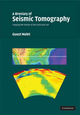 Breviary of Seismic Tomography -  Guust Nolet