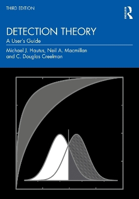 Detection Theory - Michael J. Hautus, Neil A. Macmillan, C. Douglas Creelman