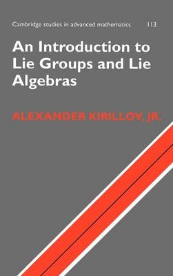 Introduction to Lie Groups and Lie Algebras -  Jr Alexander Kirillov