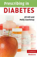 Prescribing in Diabetes -  Molly Courtenay,  Jill Hill