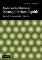 Statistical Mechanics of Nonequilibrium Liquids -  Denis J. Evans,  Gary Morriss