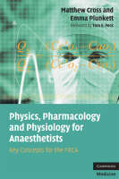 Physics, Pharmacology and Physiology for Anaesthetists -  Matthew E. Cross,  Emma V. E. Plunkett