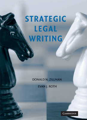 Strategic Legal Writing -  Evan J. Roth,  Donald N. Zillman