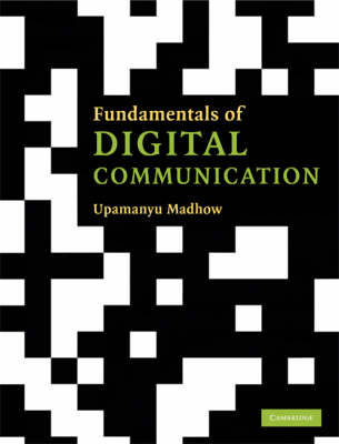 Fundamentals of Digital Communication -  Upamanyu Madhow