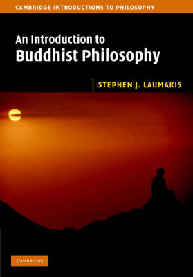 Introduction to Buddhist Philosophy -  Stephen J. Laumakis