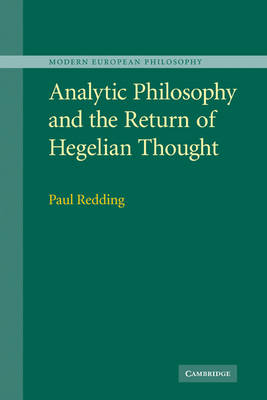 Analytic Philosophy and the Return of Hegelian Thought -  Paul Redding