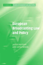 European Broadcasting Law and Policy -  Jackie Harrison,  Lorna Woods