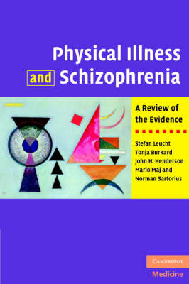 Physical Illness and Schizophrenia -  Tonja Burkard,  John H. Henderson,  Stefan Leucht,  Mario Maj,  Norman Sartorius