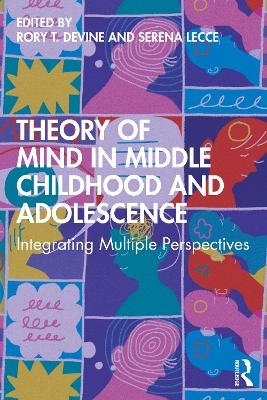 Theory of Mind in Middle Childhood and Adolescence - 