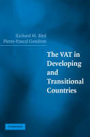 VAT in Developing and Transitional Countries -  Richard Bird,  Pierre-Pascal Gendron