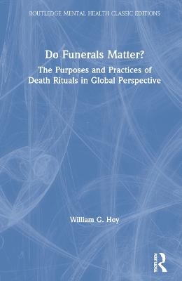 Do Funerals Matter? - William G. Hoy