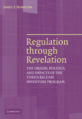 Regulation through Revelation -  James T. Hamilton