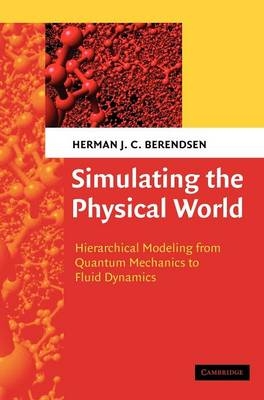 Simulating the Physical World -  Herman J. C. Berendsen