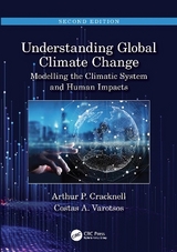 Understanding Global Climate Change - Cracknell, Arthur P; Varotsos, Costas A