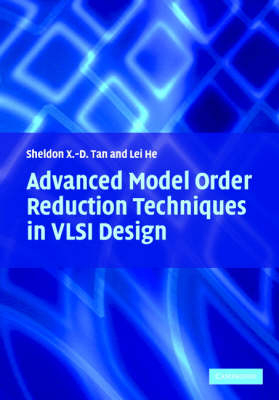 Advanced Model Order Reduction Techniques in VLSI Design -  Lei He,  Sheldon Tan