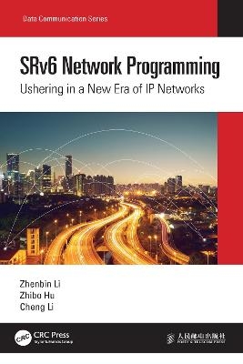 SRv6 Network Programming - Zhenbin Li, Zhibo Hu, Cheng Li