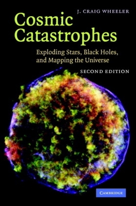 Cosmic Catastrophes -  J. Craig Wheeler