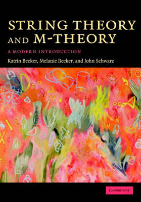 String Theory and M-Theory -  Katrin Becker,  Melanie Becker,  John H. Schwarz