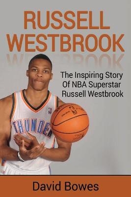 Russell Westbrook - David Bowes