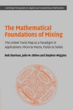 Mathematical Foundations of Mixing -  Julio M. Ottino,  Rob Sturman,  Stephen Wiggins