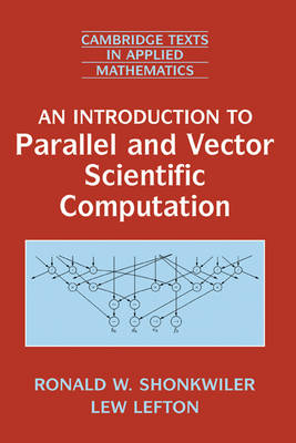 Introduction to Parallel and Vector Scientific Computation -  Lew Lefton,  Ronald W. Shonkwiler