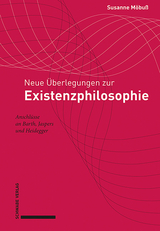 Neue Überlegungen zur Existenzphilosophie - Susanne Möbuß