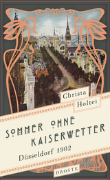 Sommer ohne Kaiserwetter - Christa Holtei