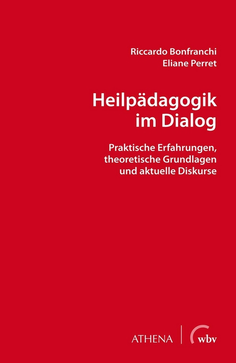 Heilpädagogik im Dialog - Riccardo Bonfranchi, Eliane Perret