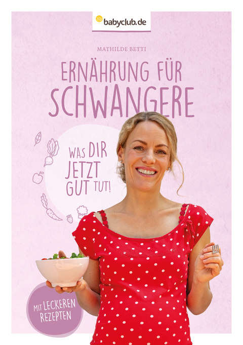 Ernährung für Schwangere - Mathilde Betti