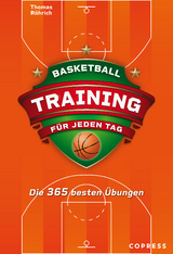 Basketballtraining für jeden Tag - Röhrich, Thomas