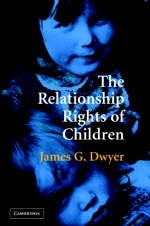 Relationship Rights of Children -  James G. Dwyer