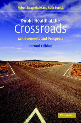 Public Health at the Crossroads -  Robert Beaglehole,  Ruth Bonita