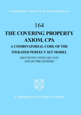 Covering Property Axiom, CPA -  Krzysztof Ciesielski,  Janusz Pawlikowski