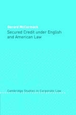 Secured Credit under English and American Law -  Gerard McCormack