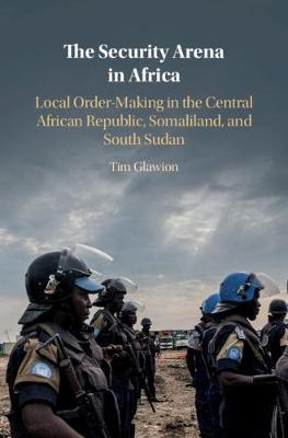 The Security Arena in Africa - Tim Glawion