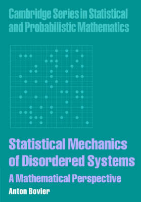 Statistical Mechanics of Disordered Systems -  Anton Bovier